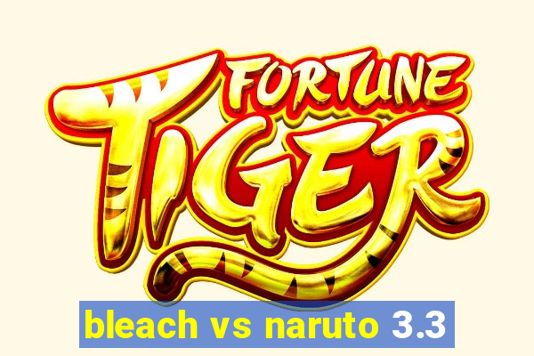 bleach vs naruto 3.3